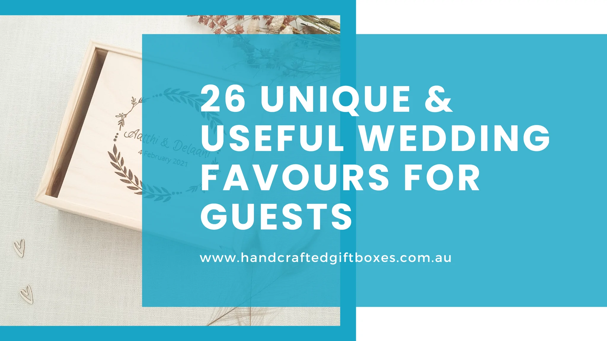 26 Unique & Useful Wedding Favours for Guests 2022 Guide Hand Crafted Gift Boxes